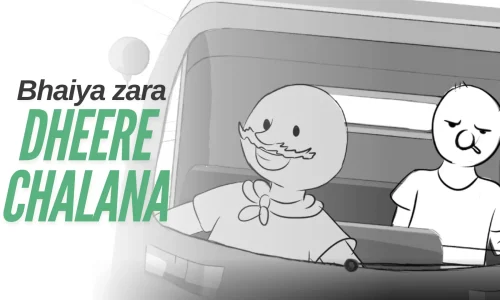 Bhaiya Zara Dheere Chalana